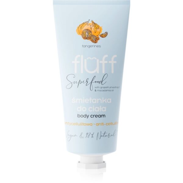 Fluff Superfood Tangerines crema de corp anticelulita Grapefruit Extract & Macadamia Oil 150 ml-Țena