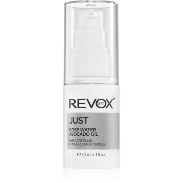 Revox B77 Just Rose Water Avocado Oil Eye Care fluid hidratant pentru zona din jurul ochilor impotriva cearcanelor 30 ml-ro